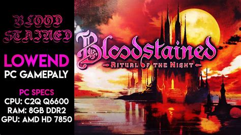 Bloodstained ritual of the night — when beautiful miriam regains consciousness, she feels incredible pain and suffering. Bloodstained Ritual of the Night low end pc Gameplay - YouTube