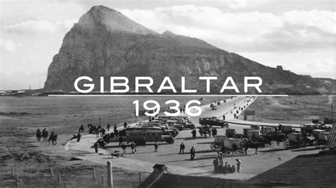 Gibraltar During The Spanish Civil War Youtube