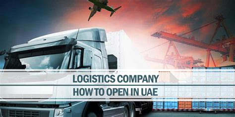 How To Open Logistics Company In Uae Riz And Mona Blog