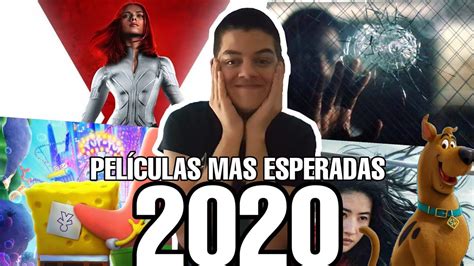 mis pelÍculas mÁs esperadas del 2020 youtube