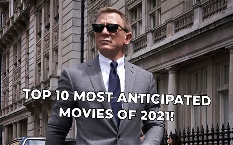 Top 10 Most Anticipated Movies Of 2021 By Jonathan Sim Medium