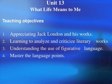Ppt Unit 13 What Life Means To Me Powerpoint Presentation Free