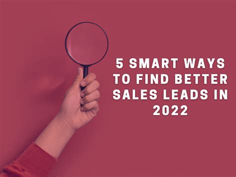 5 Smart Ways To Find Better Sales Leads In 2022 Outbound Blog