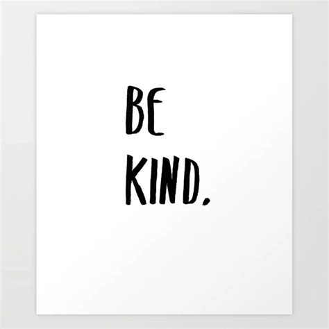 Be Kind Kindness Typography Art Print Art Gallery