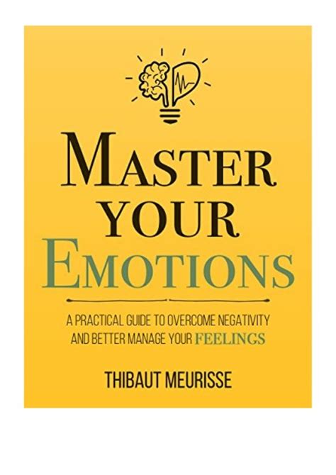 Master Your Emotions Pdf Thibaut Meurisse A Practical Guide To Over