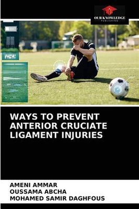 Ways To Prevent Anterior Cruciate Ligament Injuries 9786204050898