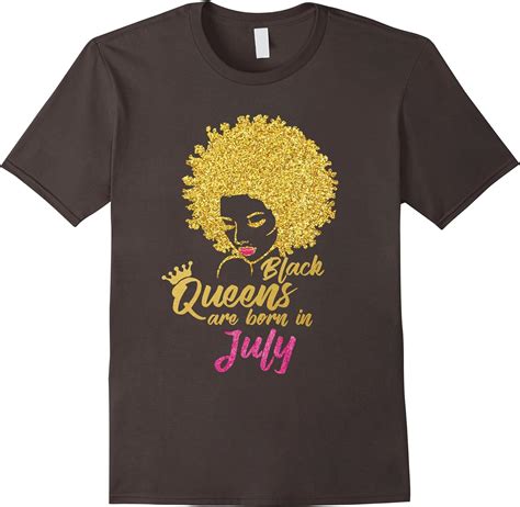 Black Queens Are Born In July Birthday T Shirt For Women