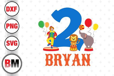 2nd Birthday Circus SVG PNG DXF Files By Bmdesign TheHungryJPEG