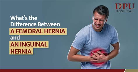 Femoral Vs Inguinal Hernia Key Differences Explained