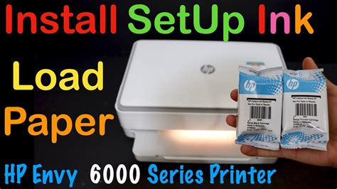 Load Paper And Install Setup Ink Hp Envy 6000 Series All In One Printer Review Youtube