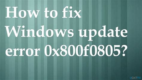 How To Fix Windows Update Error 0x800f0805