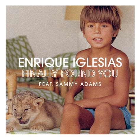 Enrique Iglesias Finally Found You Lyrics Genius Lyrics