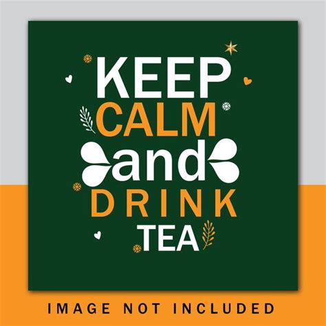 Premium Vector Free Vector Keep Calm And Drink Tea Lettering Design