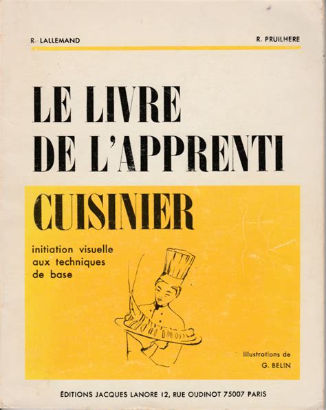 Le Livre De Lapprenti Cuisinier Initiation Visuelle Aux Techniques De
