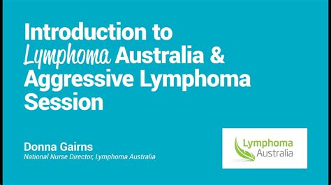 Introduction To Lymphoma Australia And Aggressive Lymphoma Session Youtube