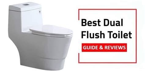 Best Dual Flush Toilet Of Pick The Most Powerful Flushing System