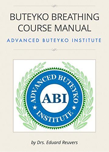buteyko breathing course manual for use with the advanced buteyko course by drs eduard reuvers