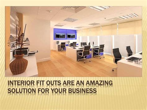 Interior Fit Outs Are An Amazing Solution For Your Business
