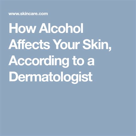 How Alcohol Affects Your Skin According To A Dermatologist Skincare