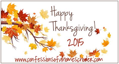 Happy Thanksgiving 2015 Confessions Of A Homeschooler
