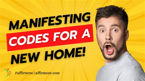 Manifesting Codes For A New Home Affirmeze