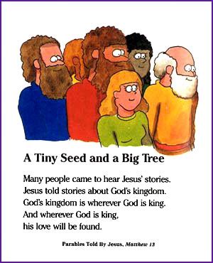 As for applying the parables to children's lives today, one of the best ways is by having their principles infused into modern day tales. Jesus Parable (Mustard Seed) - Kids Korner - BibleWise