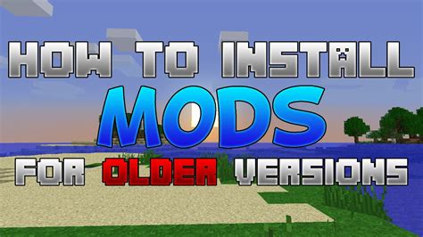Minecraft How To Install Mods For Older Versions 2016 Youtube