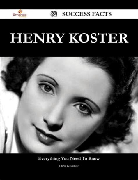 Henry Koster 82 Success Facts Everything You Need To Know About Henry