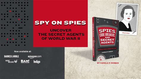 Spies Code Breakers And Secret Agents A World War Ii Book For Kids