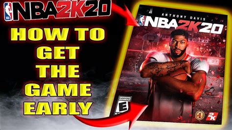 How To Get Nba 2k20 Early Youtube