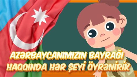 Azərbaycan bayrağı haqqında hər şeyi öyrənirik Azərbaycan dilində