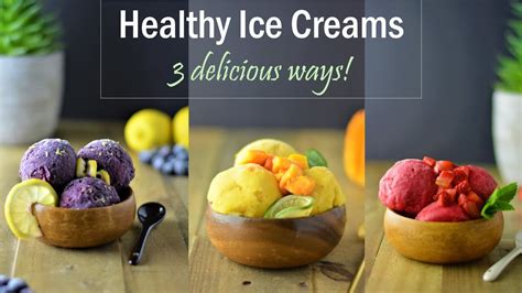 3 Ingredient Healthy Ice Cream 3 Different Flavors Vegan No