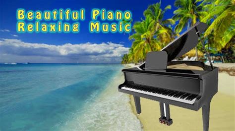 Beautiful Relaxing Piano With Ocean Sounds For Stress Relief Youtube