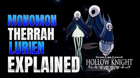 Hollow Knight Lore Monomon Therrah And Lurien Story Explained Youtube