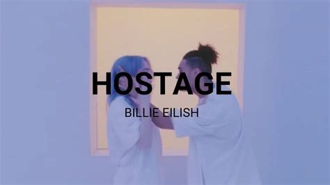 Hostage Billie Eilish Lyrics Youtube