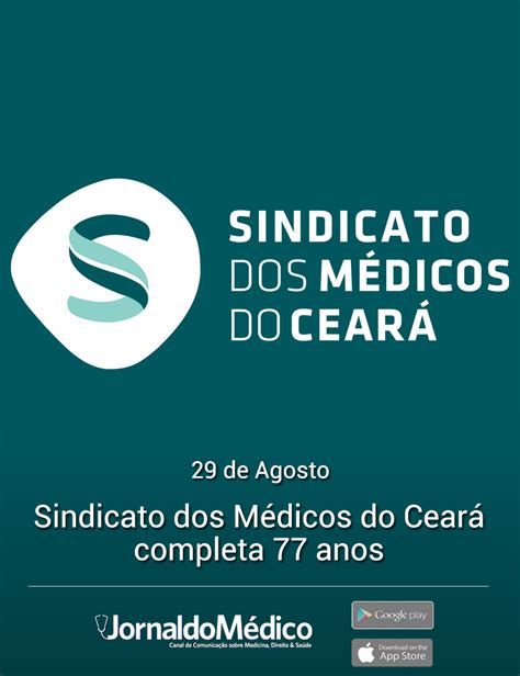 Sindicato Dos Médicos Do Ceará Completa 77 Anos Jornal Do Médico®