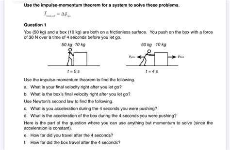 Solved Use The Impulse Momentum Theorem For A System To