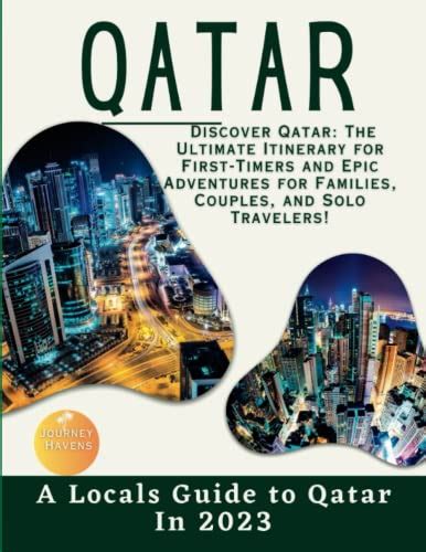 Qatar Travel Guide Discover Qatar The Ultimate Itinerary For First