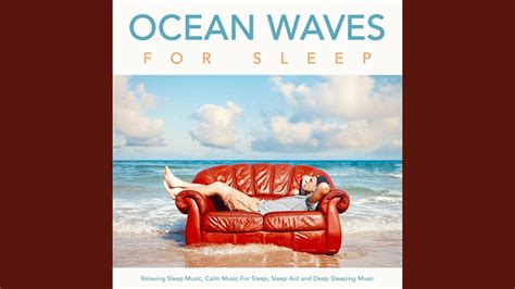Calm Ocean Wave Sleeping Music Youtube