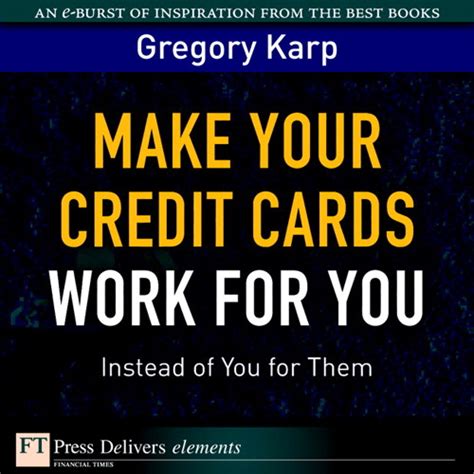 You'll learn ok, it isn't quite that bad, but almost every financial expert agrees you should ditch credit cards in favor of something a little more…ahem…green. Make Your Credit Cards Work for You Instead of You for ...