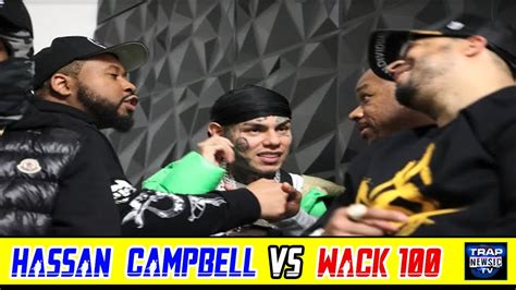 Wack 100 Vs Hassan Campbell The Conversation That Started The Beef