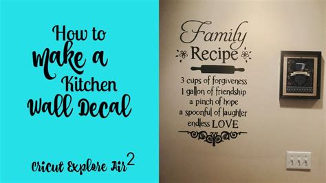 How To Make A Kitchen Wall Decal Cricut Explore Air 2 Youtube