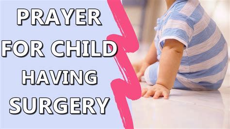 Prayer For Child Having Surgery Prayer For Successful Surgery For My