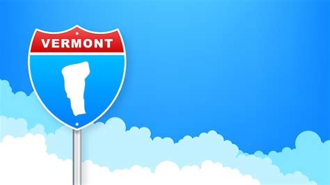 Premium Vector Vermont Map On Road Sign Welcome To State Of Vermont