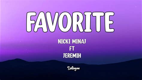 Nicki Minaj Favorite Ft Jeremih Lyrics Youtube