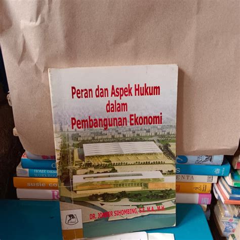 Jual Peran Dan Aspek Hukum Dalam Pembangunan Indonesia Dr Jonker