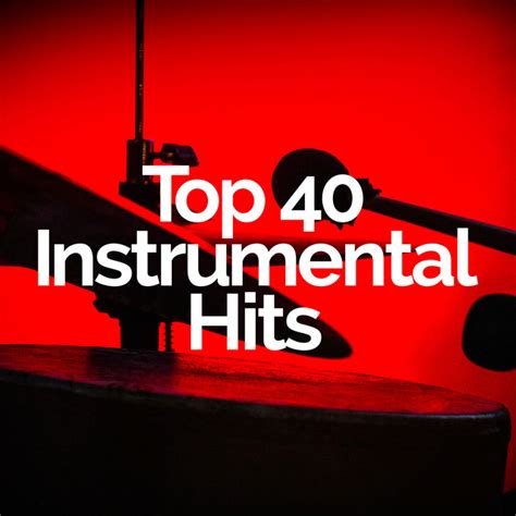 Top 40 Instrumental Hits Spotify