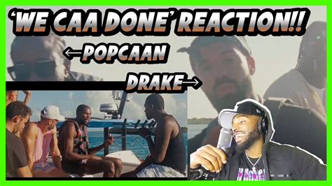 Popcaan Ft Drake We Caa Done Video Reaction Youtube