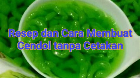 Resep es cendol tanpa santan | yuda bustara. RESEP DAN CARA MEMBUAT CENDOL TANPA CETAKAN, MUDAH DAN ...