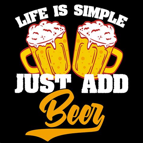 life is simple just add beer drunkard drunk beer shirt for alcoholic tshirt design alcohol